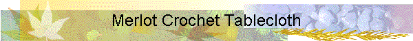 Merlot Crochet Tablecloth