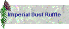 Imperial Dust Ruffle