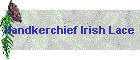 Handkerchief Irish Lace