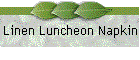 Linen Luncheon Napkin