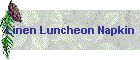 Linen Luncheon Napkin
