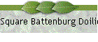 Square Battenburg Doilies