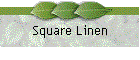 Square Linen