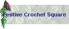 Festive Crochet Square